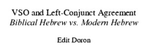 VSO and Left-conjunct Agreement: Biblical Hebrew vs. Modern Hebrew by Edit Doron